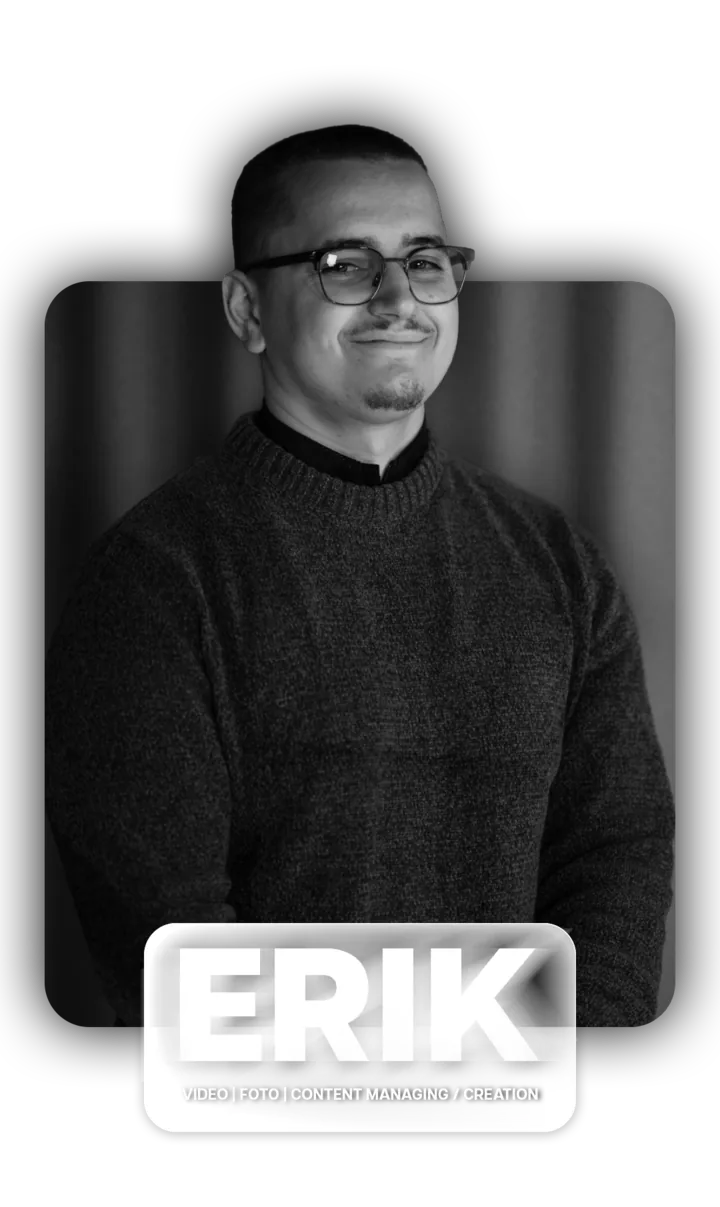 Erik – Video, Foto, Content Managing / Creation